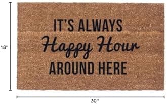 COCO MATS 'N MORE Always Happy Hour Design Coco Doormats 18" x 30" x 5/8 Inch Thick