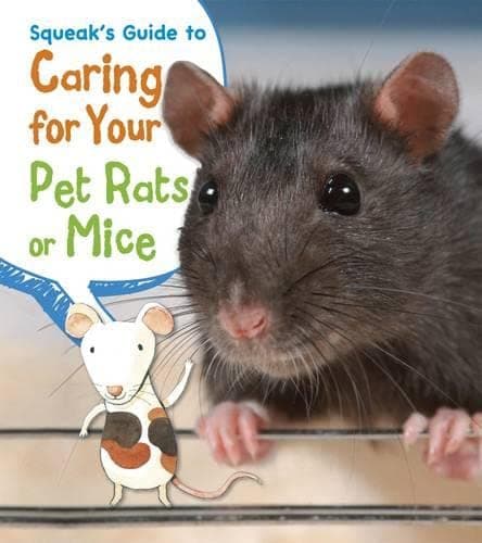 Squeak's Guide to Caring for Your Pet Rats or Mice (Pets' Guides) Paperback – 8 Oct. 2015