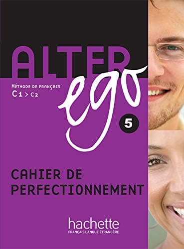 Alter Ego: Cahier de perfectionnement 5