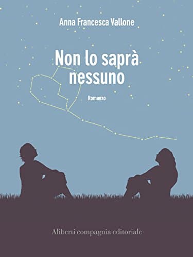Non lo saprà nessuno (Italian Edition)