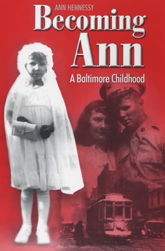 Becoming Ann: A Baltimore Childhood