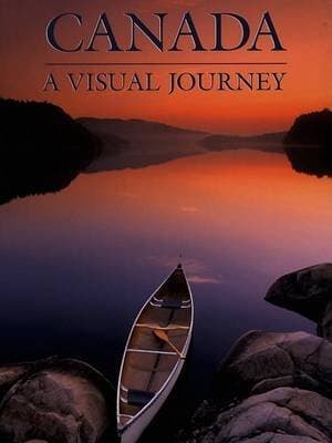 Canada: A Visual Journey Hardcover – 7 Jan. 2006