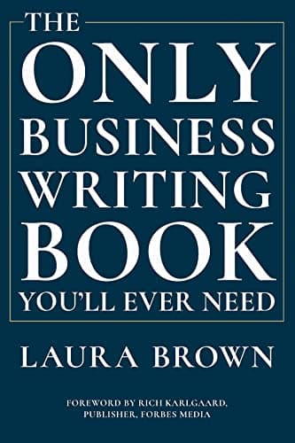 The Only Business Writing Book You`ll Ever Need