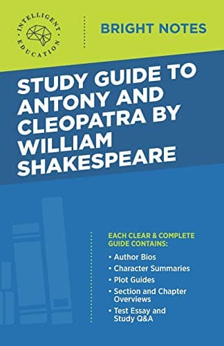 Study Guide to Antony and Cleopatra by William Shakespeare (Bright Notes)