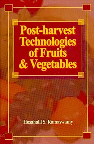 Post-harvest Technologies of Fruits & Vegetables