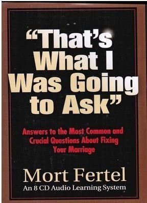 "That's What I Was Going to Ask" (8 Cd Set Audio Learning System) (Answers to the most common and crucial questions about fixing your marriage, 8 CD set)