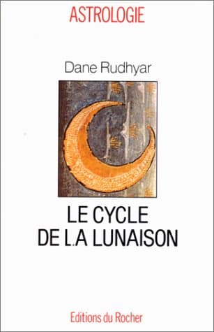 Le Cycle de la lunaison: ou Cycle soli-lunaire