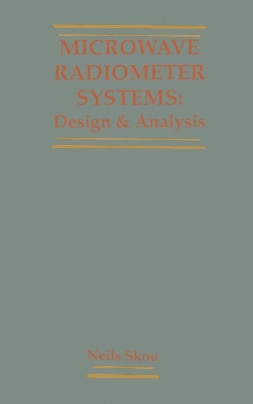 Microwave Radiometer Systems: Design and Analysis Hardcover – Illustrated, 31 August 1989