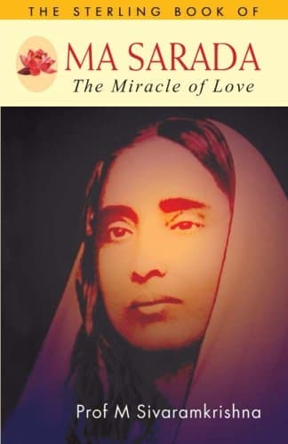 Ma Sarada: The Miracle of Love