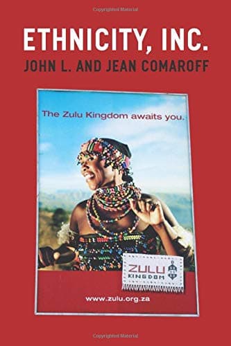 Ethnicity, Inc. (Chicago Studies in Practices of Meaning)