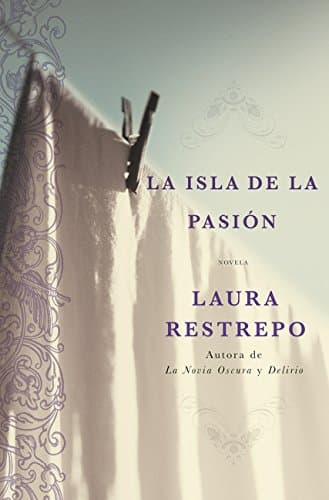 La Isla de la Pasion: Una Novela (Spanish Edition)