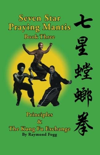 The Seven Star Praying Mantis Book: Book 3; 8 Hard: The Seven Star Praying Mantis Book: Book 3: Volume 3 (Seven Star Kung Fu)