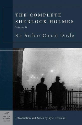 The Complete Sherlock Holmes, Volume II (Barnes & Nobl