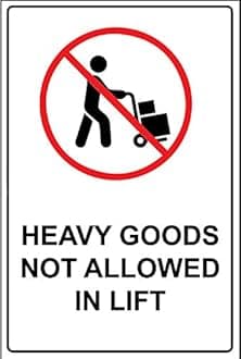 Heavy Goods Not Allowed in Lift Sign Sticker for Wall Printed Waterpoof Stickers Size L X H 20 x 30 CMS