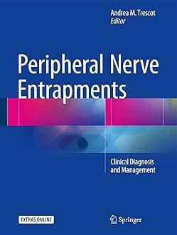 Peripheral Nerve Entrapments: Clinical Diagnosis and Management Hardcover – 29 Jun. 2016