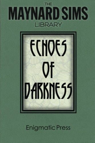 Echoes of Darkness: The Maynard Sims Library Vol. 2