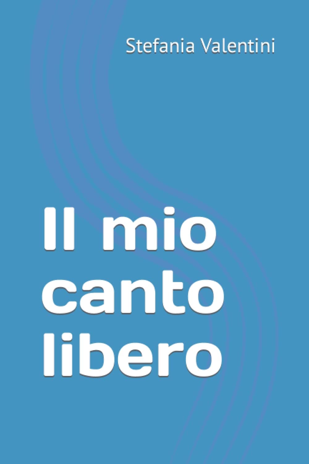 Il mio canto libero (Italian Edition)