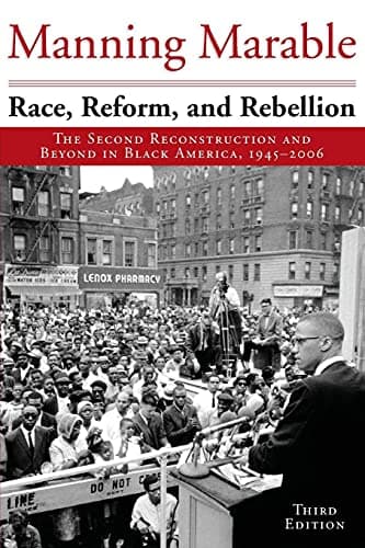 Race, Reform, and Rebellion: The Second Reconstruction and Beyond in Black America, 1945-2006, Third Edition