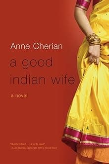 A Good Indian Wife: A Novel Paperback – Big Book, 19 June 2009