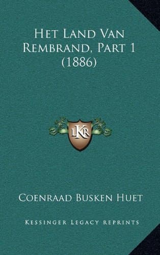 Het Land Van Rembrand, Part 1 (1886) (Dutch Edition)