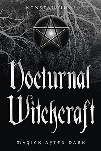 KonstantinosNocturnal Witchcraft: Magick After Dark