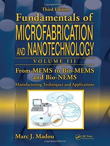 From Mems to Bio-Mems and Bio-Nems: Manufacturing Techniques and Applications
