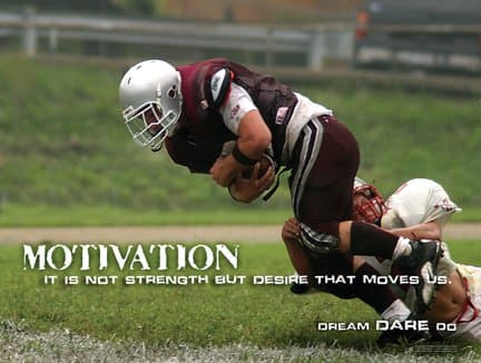 Positive Attitude and Inspiration POSTER - EXTRA LARGE (4' x 3') Laminated. School Football, Sports, Athletics Theme "Motivation; it is not strength but desire that moves us."