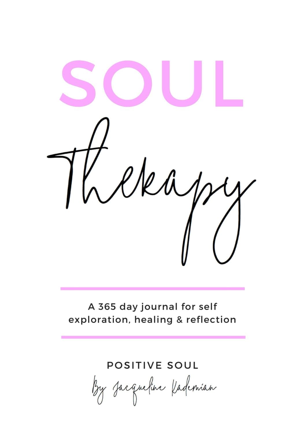 Soul Therapy: A 365 day journal for self exploration, healing and reflection (Soul Therapy series)