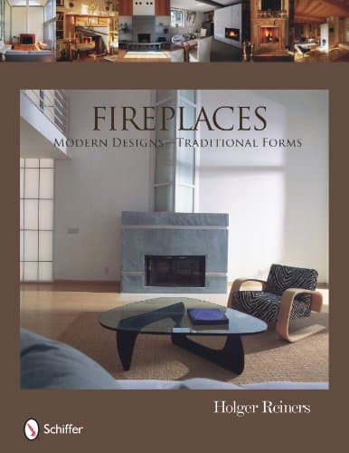 Fireplaces: Modern Designs ― Traditional Forms
