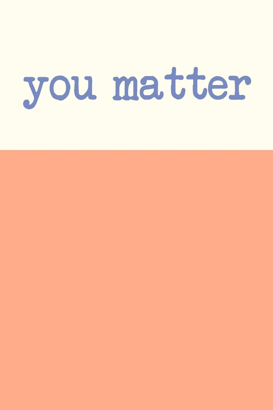 You Matter: Cute Inspirational Dot Grid Journal and Planner in Coral for Mindful and Intentional Living