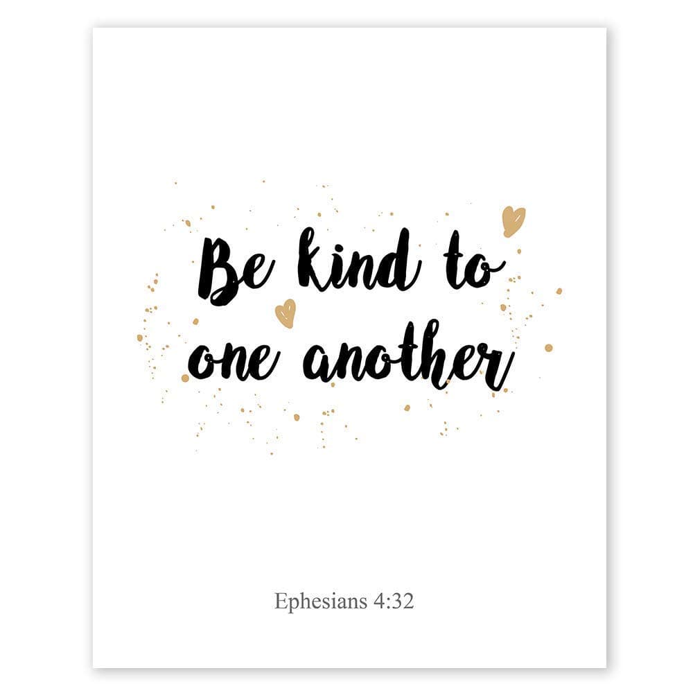 Be Kind To One Another (Ephesians 4:32) Wall Art Prints - Unframed 8x10 in - Bible Verse Inspirational Quotes with Positive Sayings for Bedroom - Motivational Sings for Home, Scripture Pictures