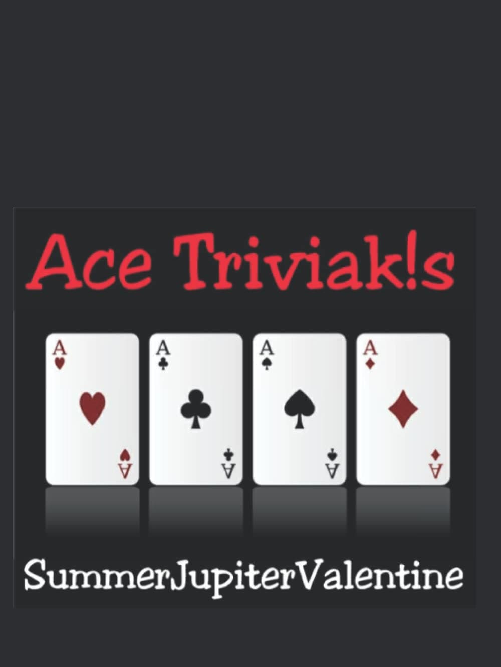 Ace Triviak!s (Questions and Answers)
