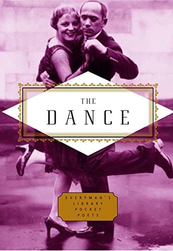 The Dance: Poems (Everyman's Library Pocket Poets Series)