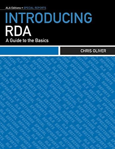 Introducing RDA: A Guide to the Basics (ALA Editions) 1st Edition