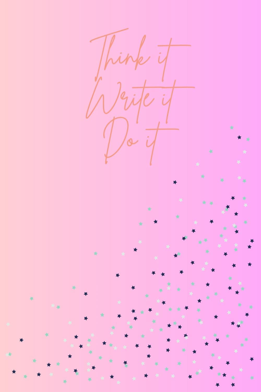 Think it, Write it, do it: Bright colourful notebook / journal