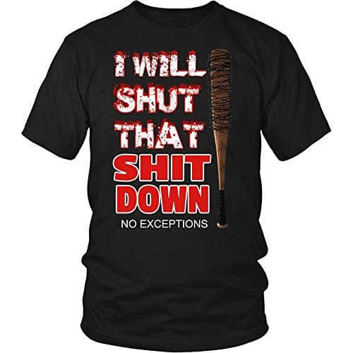 i will shut that shit down t shirt .negan walking dead ''Jeffrey Dean Morgan''