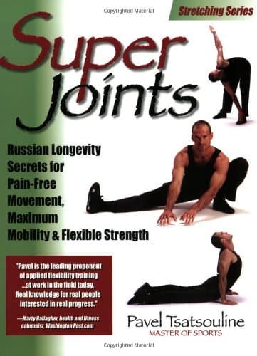 Super Joints: Russian Longevity Secrets for Pain-Free Movement, Paperback – January 1, 2010
