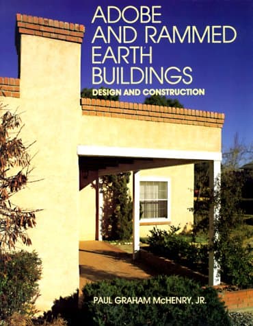 Adobe and Rammed Earth Buildings: Design and Construction