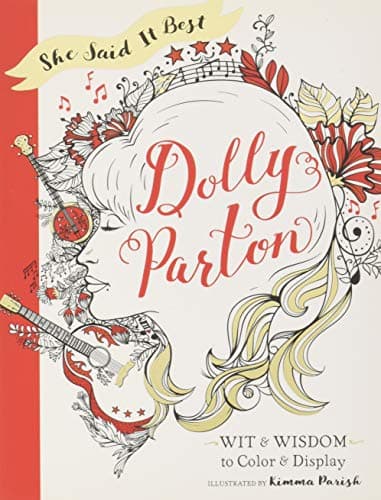 She Said It Best: Dolly Parton: Wit & Wisdom to Color & Display