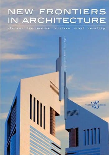 New Frontiers in Architecture: Dubai Between Vision and Reality Hardcover – September 7, 2010
