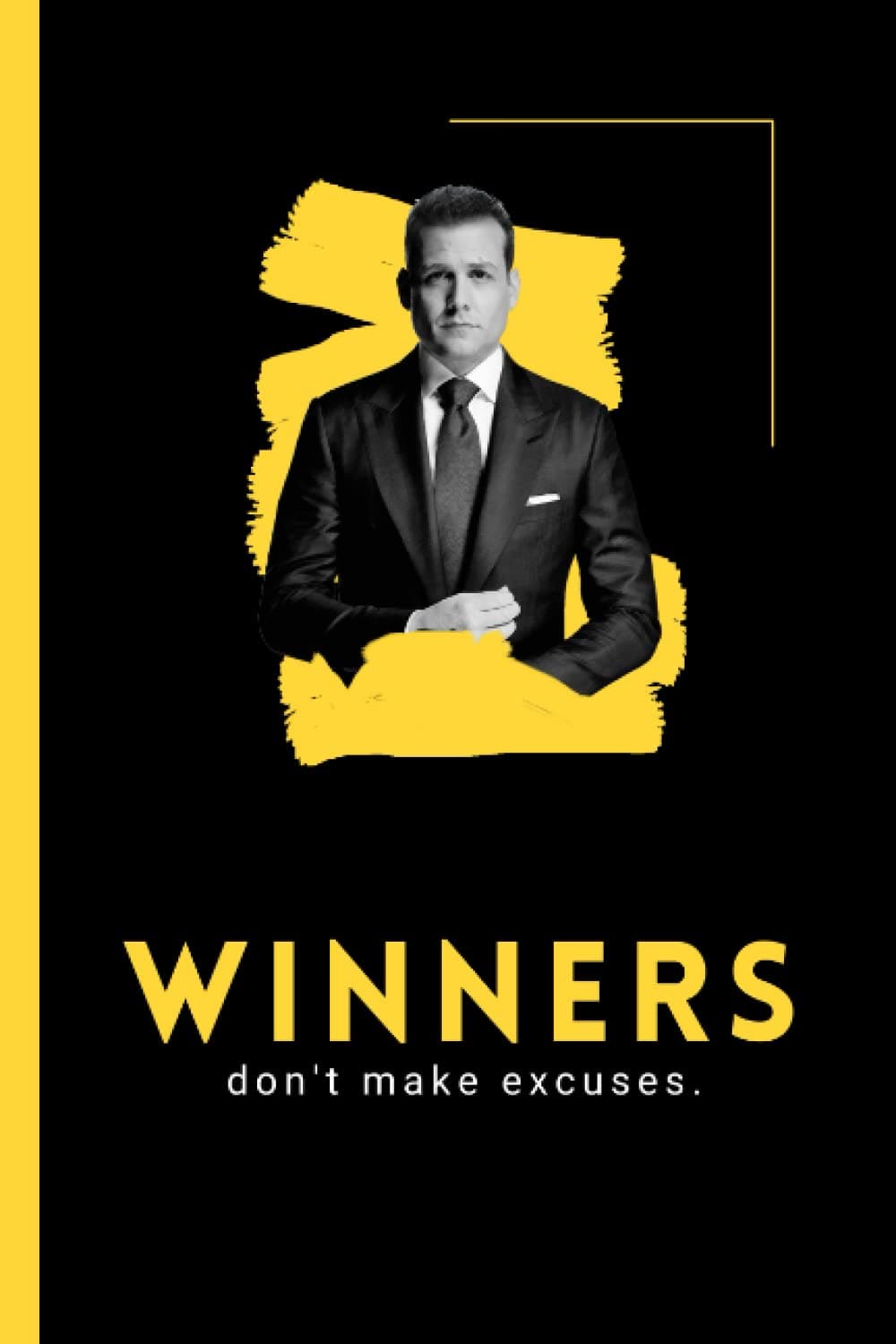 Winners Don't Make Excuses: Harvey Specter Quotes from Suits Show | Notebook with Motivational Quotes About Success | Movie Quotes |Lined Notebook to ... and Planner | Perfect Gifts for Movie Lovers