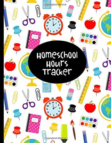 Homeschool Hour Tracker: Homeschooling Records Keeping Worksheets for Logging the Time Spent on School for Each Subject Each Day of the Week - School Supplies Cover Design