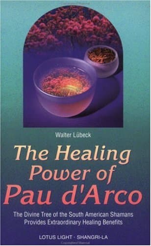 Healing Power of Pau d'Arco