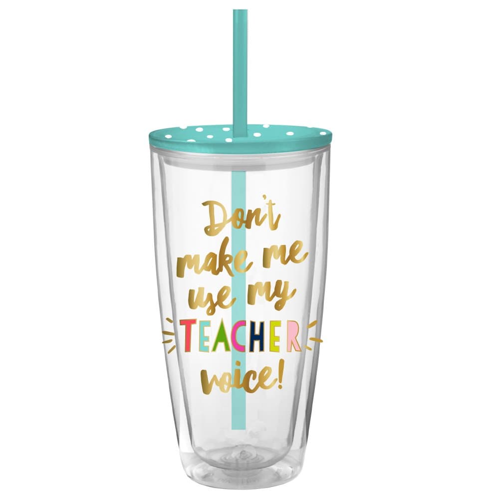 Don't Make Me Use My Teacher Voice - 22 oz Insulated Tumbler with Lid and Straw
