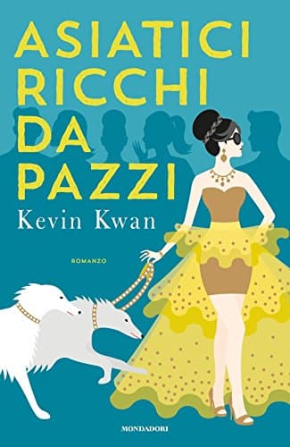 Asiatici ricchi da pazzi Hardcover – 28 Jun. 2016