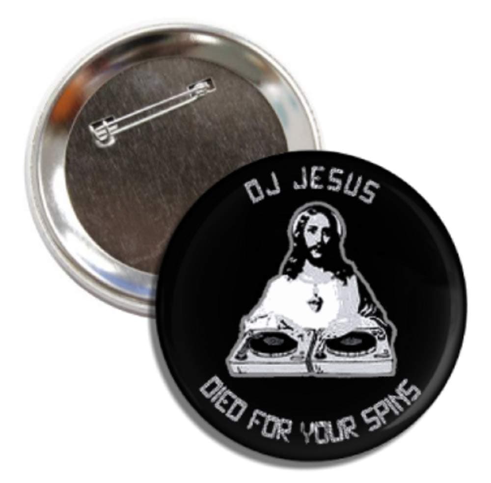 Funny Dj Jesus Died for Your Spins