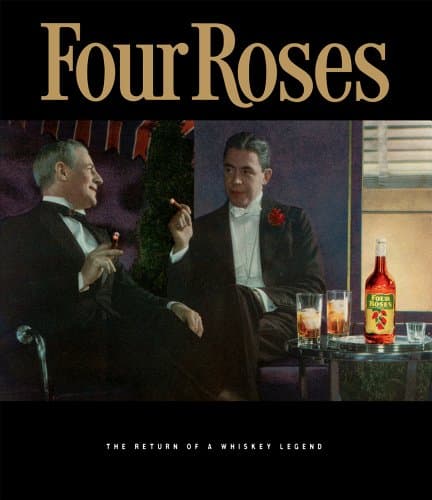 Four Roses: The Return of a Whiskey Legend