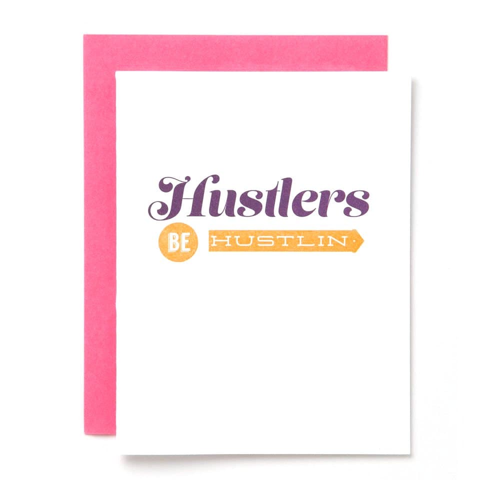 Hustlers Be Hustlin, Funny Greeting Card