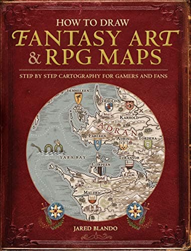 How to Draw Fantasy Art and RPG Maps: Step by Step Cartography for Gamers and Fans Kindle Edition
