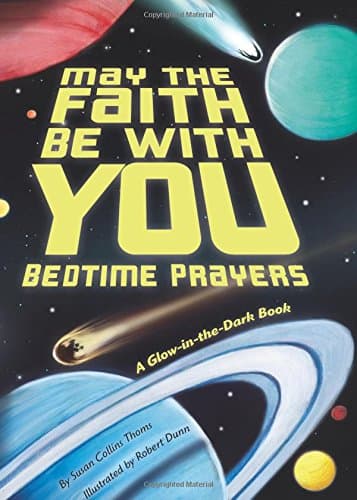 May the Faith Be With You: Bedtime Prayers
